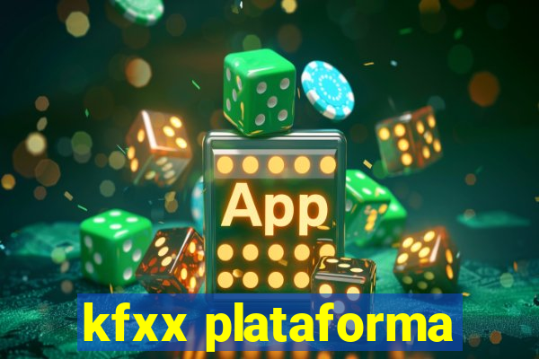 kfxx plataforma